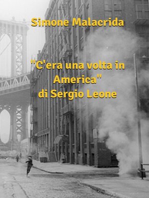 cover image of C'era una volta in America di Sergio Leone